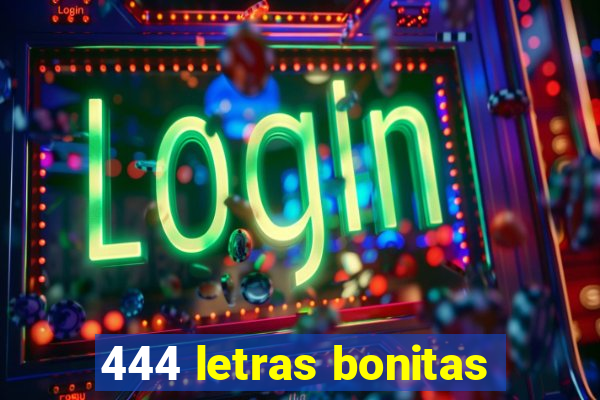 444 letras bonitas